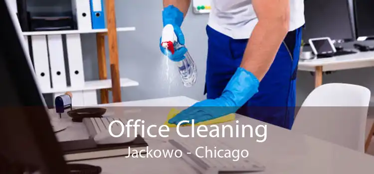 Office Cleaning Jackowo - Chicago