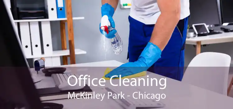 Office Cleaning McKinley Park - Chicago