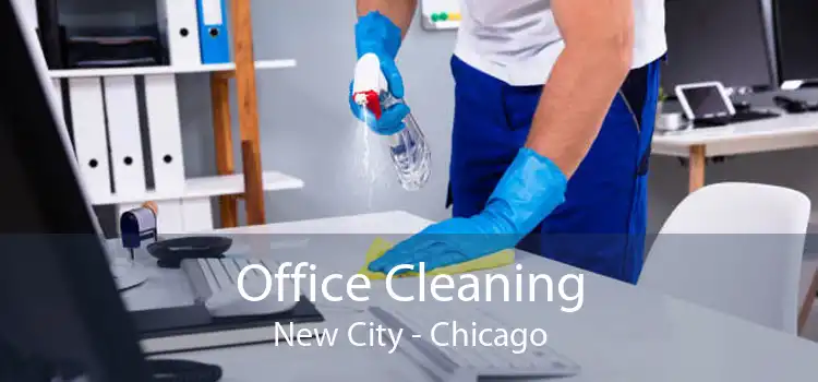 Office Cleaning New City - Chicago