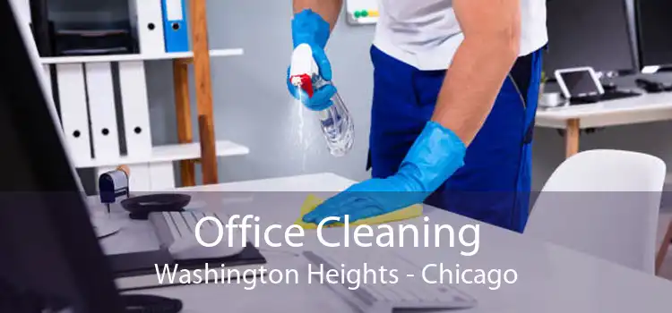 Office Cleaning Washington Heights - Chicago