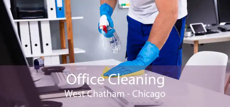 Office Cleaning West Chatham - Chicago